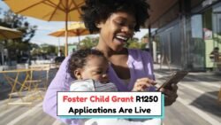 Unlock R1,250 with SASSA Foster Child Grant: Are You Eligible?